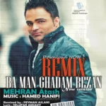 Mehran Atash – Ba Man Ghadam Bezan (New Version)