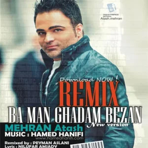 Mehran Atash – Ba Man Ghadam Bezan (New Version)