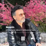 Moein – Khodam Miam Mibaramet