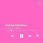 Patrick Patrikios – Arabian nights