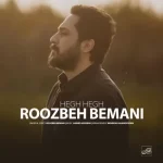 Roozbeh Bemani – Hegh Hegh