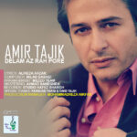 Amir Tajik – Delam Az Rah Pore