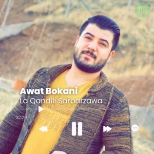 Awat Bokani – La Qandili Sarbarzawa