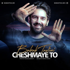 Babak Taslimi – Cheshmaye To