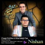 Changiz Habibian – Nishan (Ft Milad Sadeghfam)