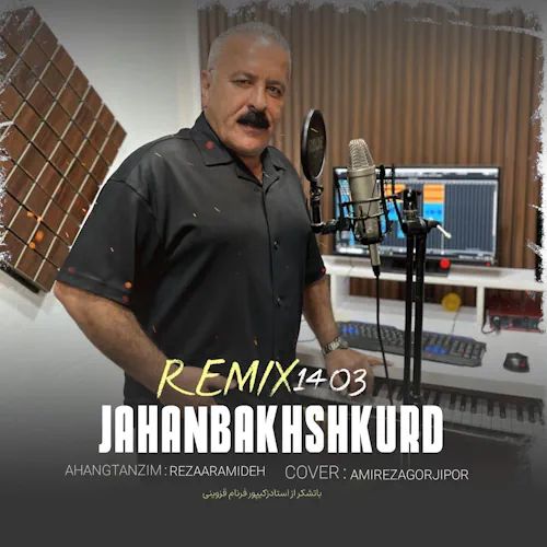 Jahanbakhsh Kord – Remix 1403