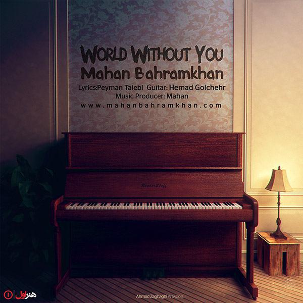 Mahan Bahramkhan – World Without You