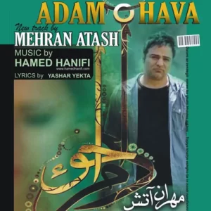 Mehran Atash – Adam O Havva