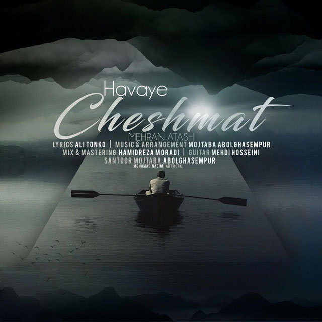 Mehran Atash – Havaye Cheshmat