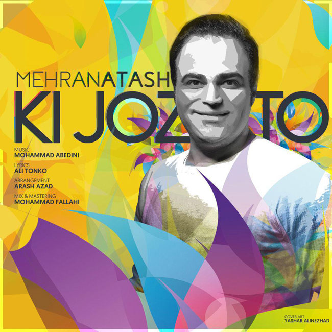 Mehran Atash – Ki Joz To