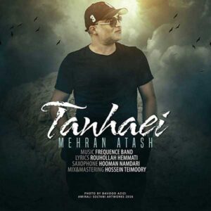 Mehran Atash – Tanhaei