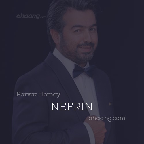 Parvaz Homay – Nefrin