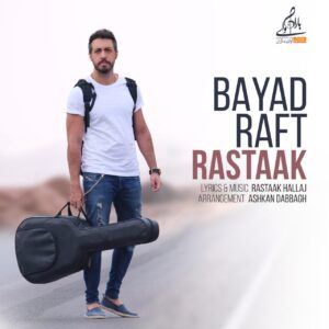 Rastaak Hallaj – Bayad Raft