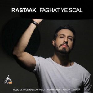 Rastaak Hallaj – Faghat Ye Soal