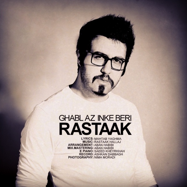 Rastaak Hallaj – Ghabl Az Inke Beri