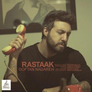 Rastaak Hallaj – Goftan Nadareh