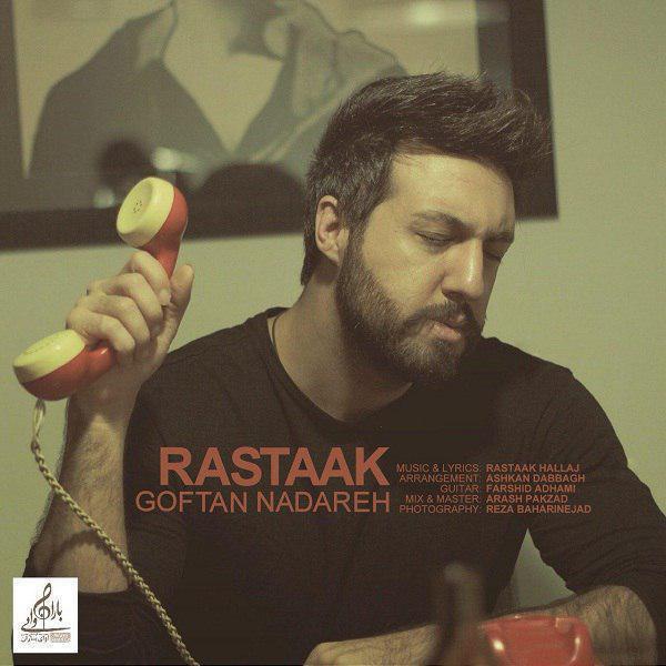 Rastaak Hallaj – Goftan Nadareh