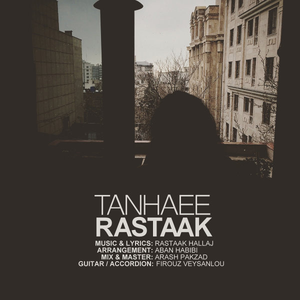 Rastaak Hallaj – Tanhaei