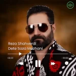 Reza Shahverdi – Dete Saza Mazhani