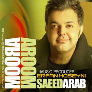 Saeed Arab – Aroom Aroom