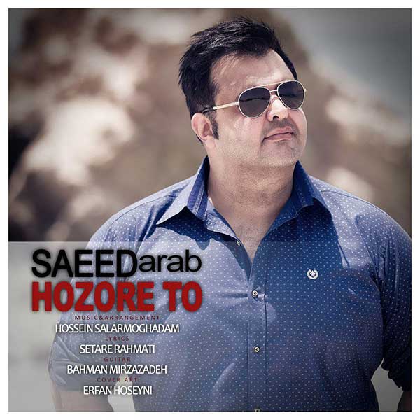 Saeed Arab – Hozore To