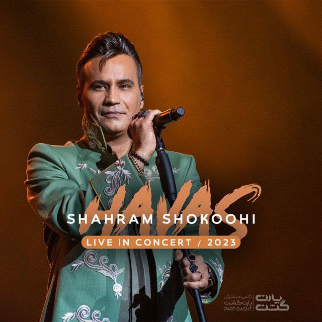 Shahram Shokoohi – Havas (Live In Concert)