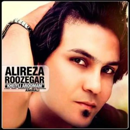 Alireza Roozegar – Kheili Aroomam