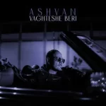 Ashvan – Vaghteshe Beri (Video)