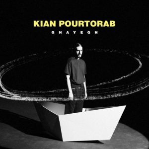 Kian Pourtorab – Ghayegh