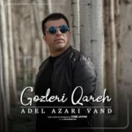 Adel Azarivand – Gozleri Qareh