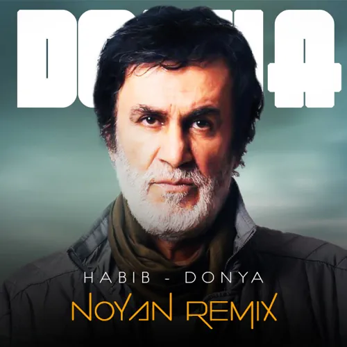 Habib – Donya (Noyan Remix)