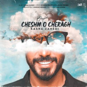 Kasra Zahedi – Cheshmo Cheragh