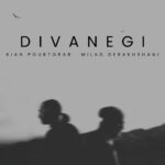 Kian Pourtorab – Divanegi (Ft Milad Derakhshani)
