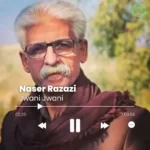 Naser Razazi – Jwani Jwani