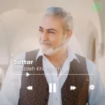 Sattar – Shazdeh Khanoom
