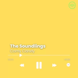 The Soundlings – Corny Candy