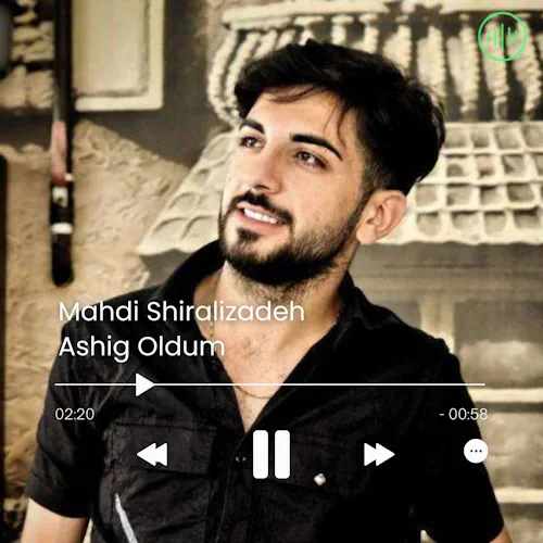 Mahdi Shiralizadeh – Ashig Oldum