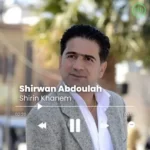 Shirwan Abdoulla – Shirin Khanem