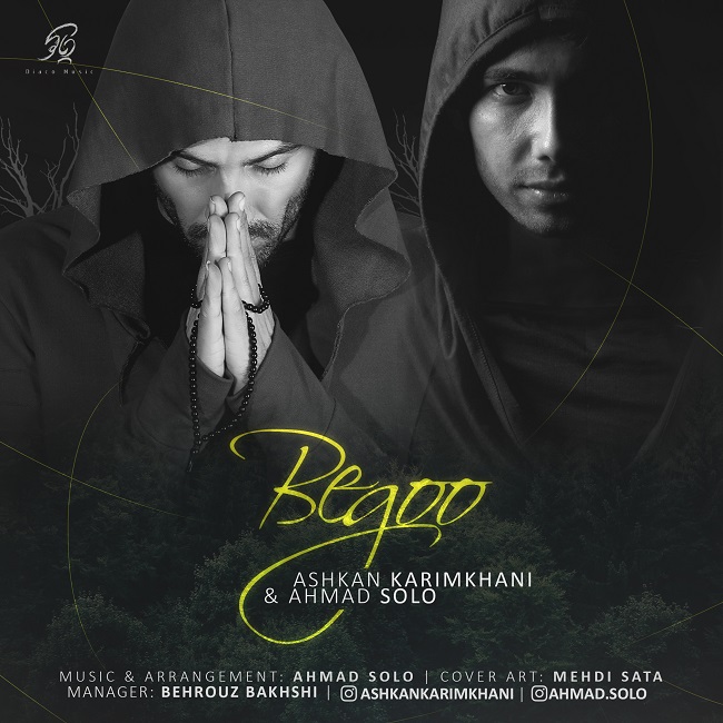Ahmad Solo – Begoo (Ft Ashkan Karimkhani)
