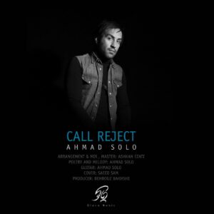Ahmad Solo – Call Reject