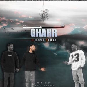 Ahmad Solo – Ghahr