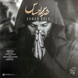 Ahmad Solo – Khodaye Ehsas