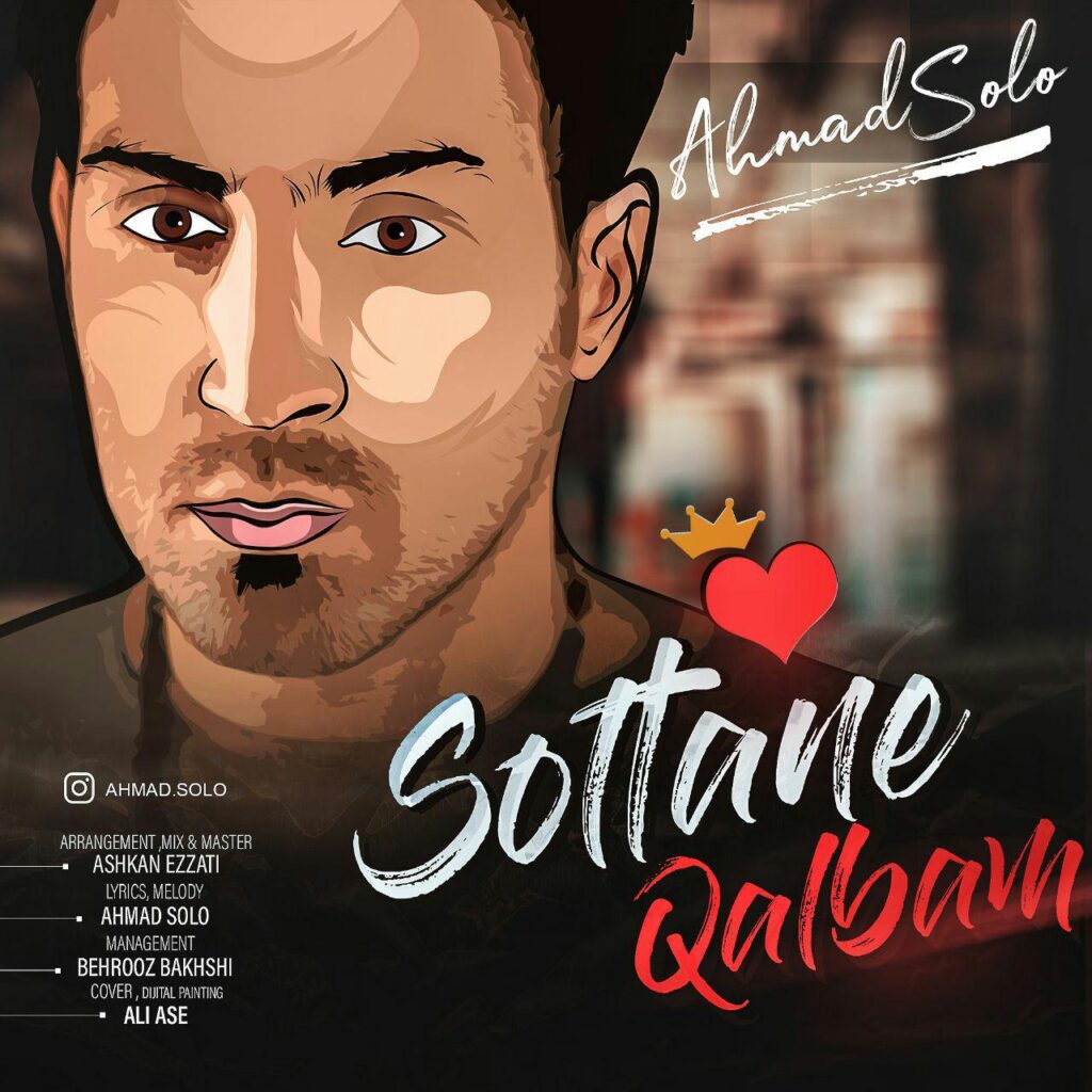 Ahmad Solo – Soltane Ghalbam