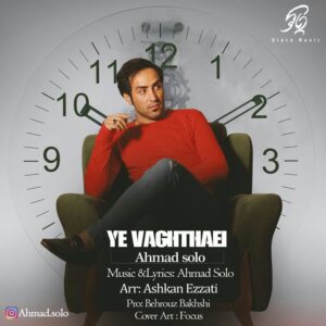 Ahmad Solo – Ye Vaghtaei