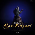 Ali Mir – Alan Kojaei