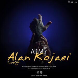 Ali Mir – Alan Kojaei