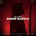 Ali Mir – Eshgh Mamnoo