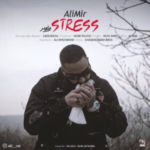 Ali Mir – Stress