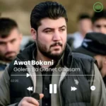Awat Bokani – Golem Ba Gianet Ghasam