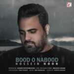 Hossein Hoor – Bood o Nabood